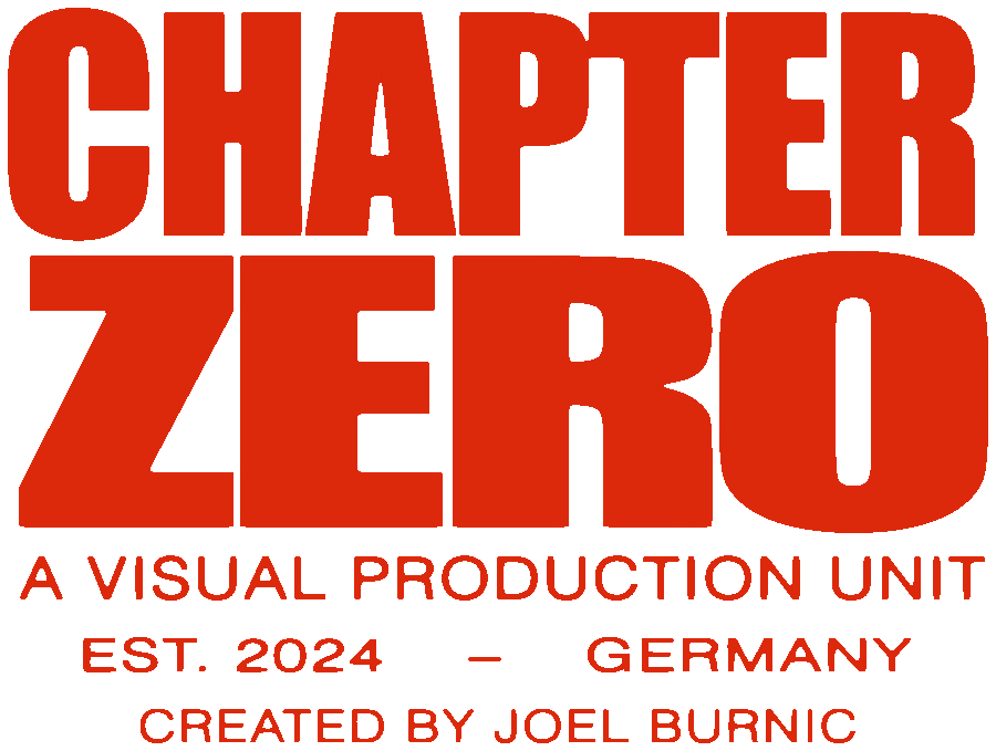 CHAPTER ZERO — A visual production unit. Est. 2024, Germany. Created by Joel Burnic